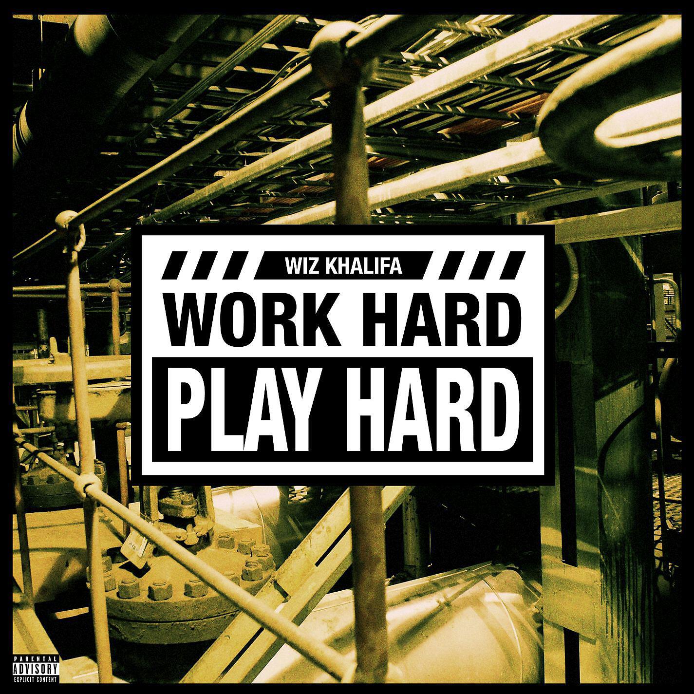 Wiz Khalifa - Work Hard, Play Hard