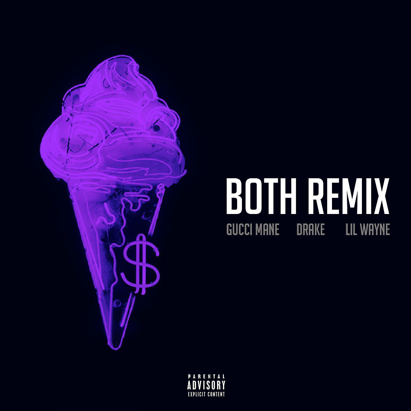 Gucci Mane - Both (feat. Drake & Lil Wayne) [Remix]