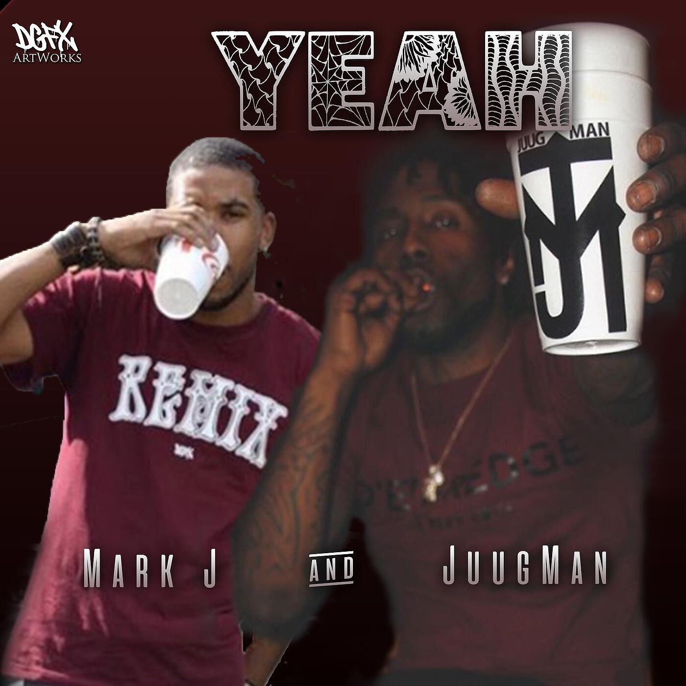 Mark J - Yeah (feat. Juugman Aka Yung Ralph)