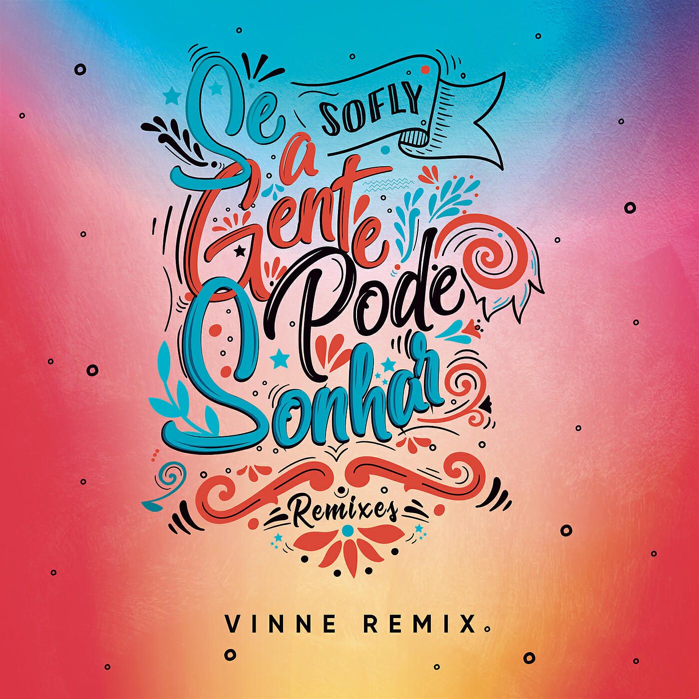 VINNE - Se a Gente Pode Sonhar (VINNE Remix)