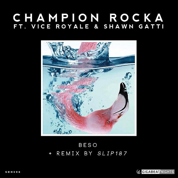 Champion Rocka - Beso (feat. Vice Royale & Shawn Gatti)