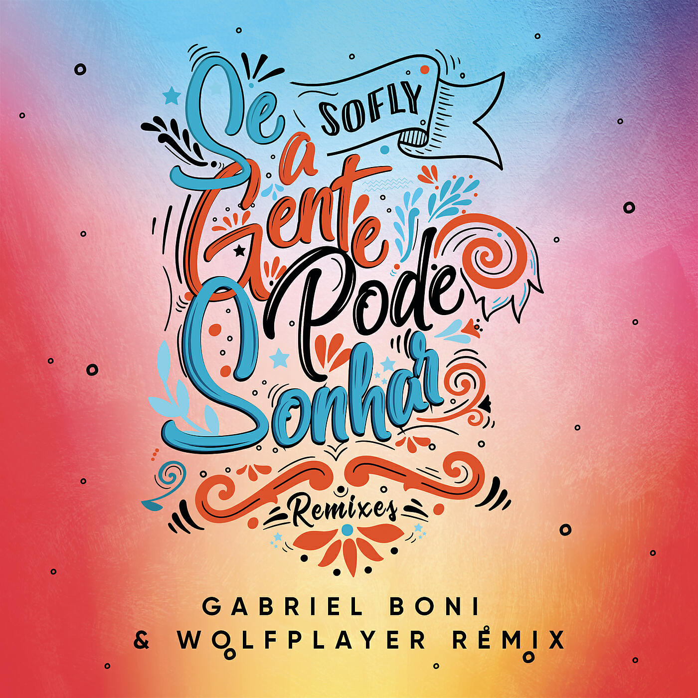 Wolf Player - Se a Gente Pode Sonhar (Gabriel Boni, Wolf Player Remix Extended)