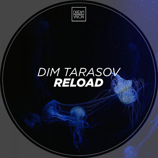 Dim Tarasov - Reload
