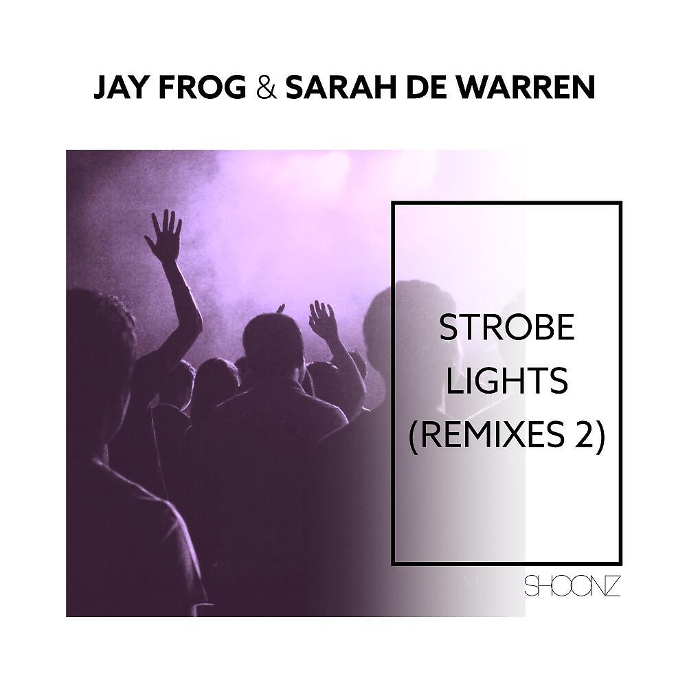 Jay Frog - Strobe Lights (Amoon, Walking Path, Marc Kukka Edit)