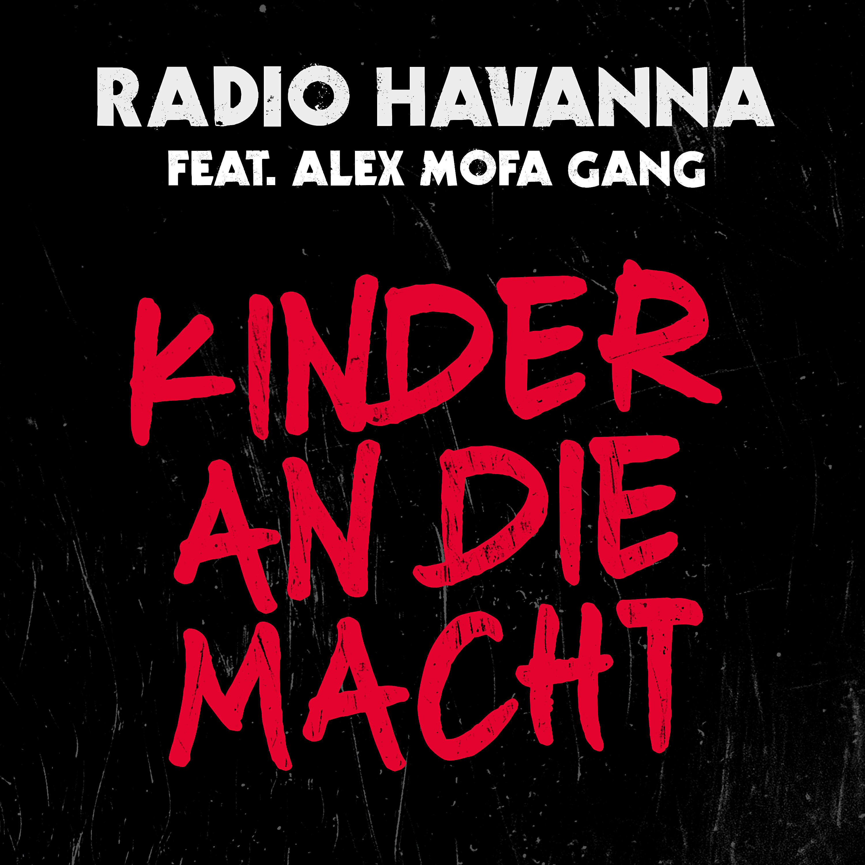 RADIO HAVANNA - Kinder an die Macht