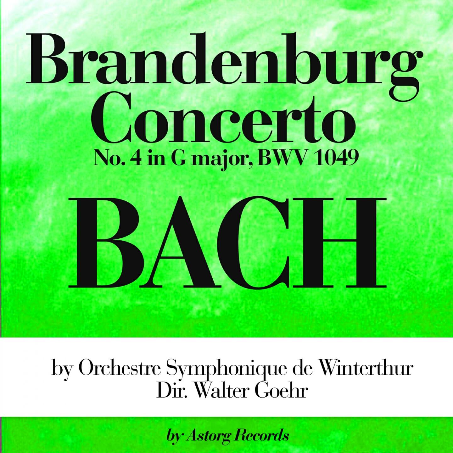 Orchestre Symphonique De Winterthur - Brandenburg Concerto No. 4 in G major, BWV 1049 : III Presto