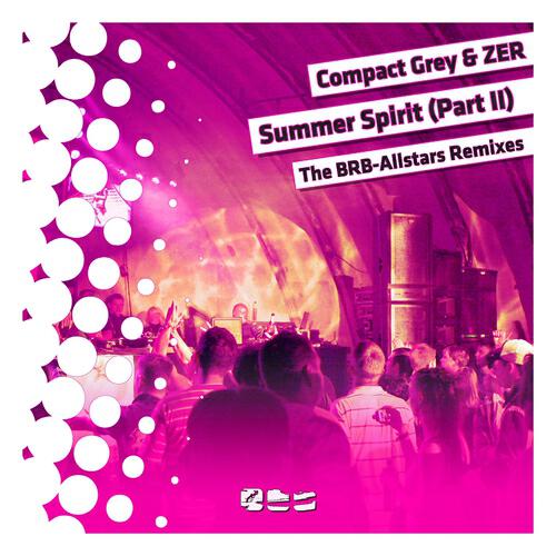 Compact Grey - Summer Spirit (BSTee Remix)