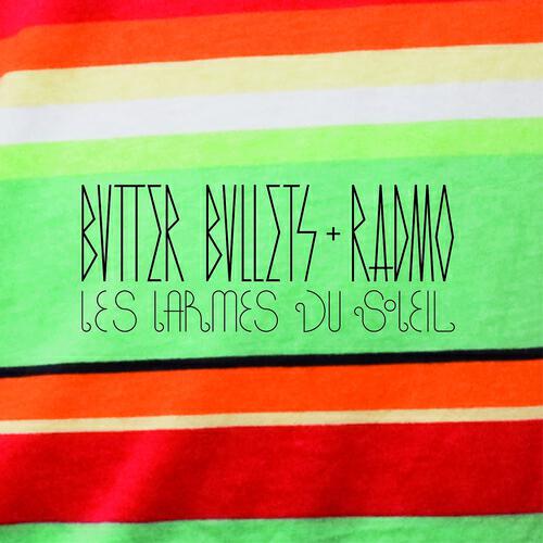 Butter Bullets - Les larmes du soleil (Knokke-le-Zoute Remix)