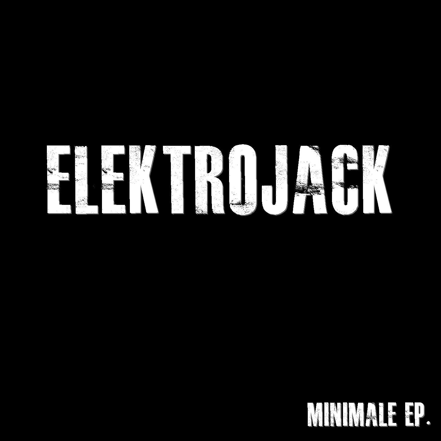 Elektrojack - Minimale Ep 2 (Original Mix)