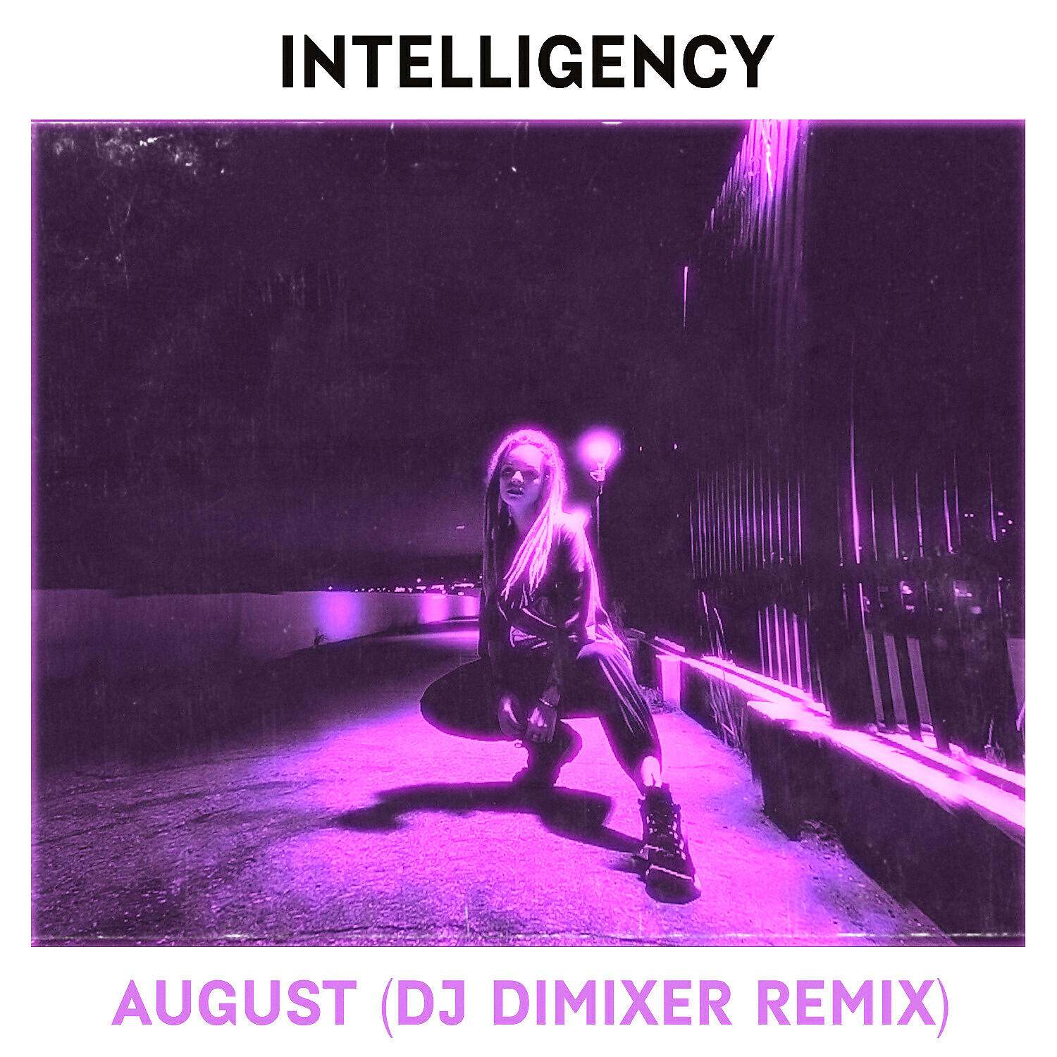 INTELLIGENCY - August (DJ DimixeR Remix)