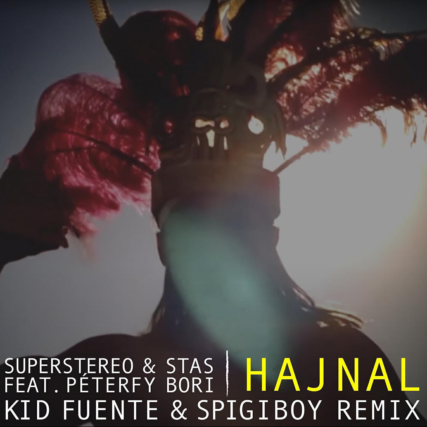 Superstereo - Hajnal (Kid Fuente & Spigiboy Remix)