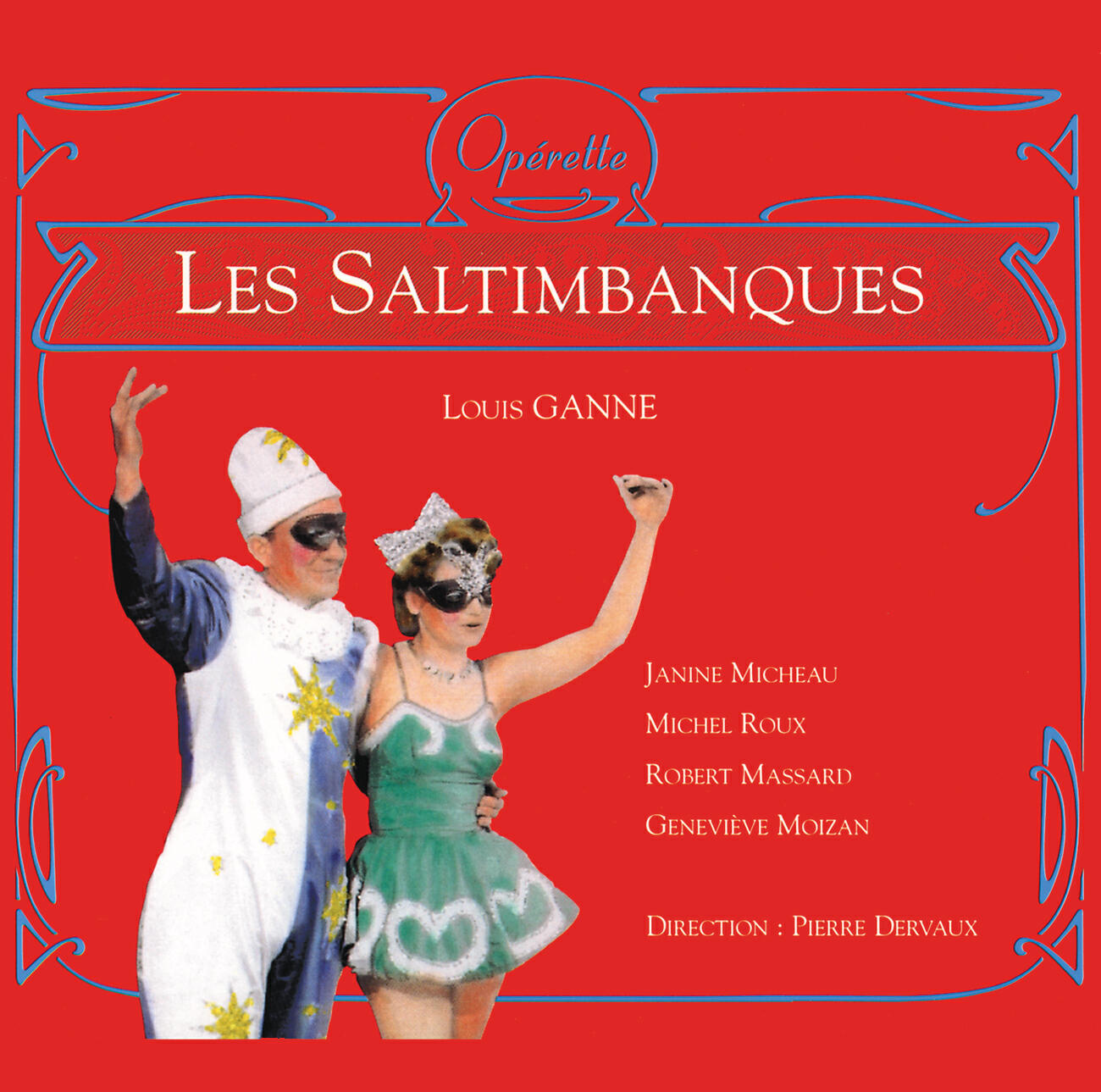 Pierre Dervaux - Ganne: Les Saltimbanques / Acte III - Renonce a ton reve orgueilleux