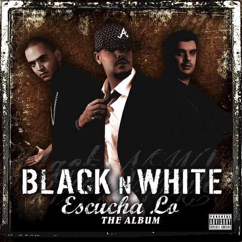 Black 'N' White - Escucha Lo