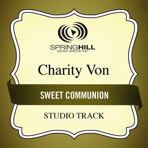 Charity Von - Sweet Communion (Medium Key Performance Track With Background Vocals)
