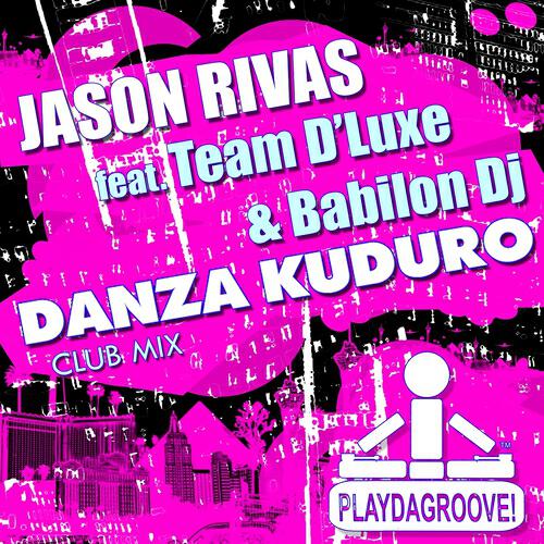 Jason Rivas - Danza Kuduro (Club Mix)