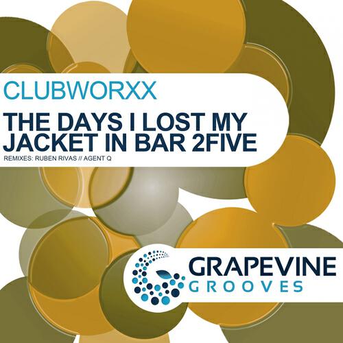 Clubworxx - The Day I Lost My Jacket in Bar 2five (Club Mix)
