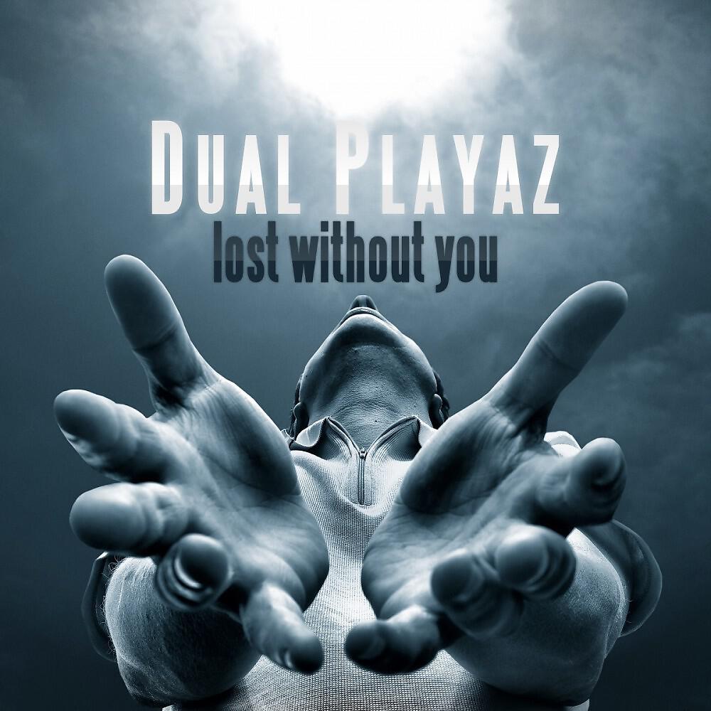 Dual Playaz - Lost Without You (Club Mix)