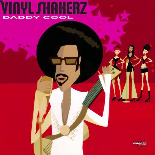 Vinylshakerz - Daddy Cool (Vinylshakerz Screen Cut)