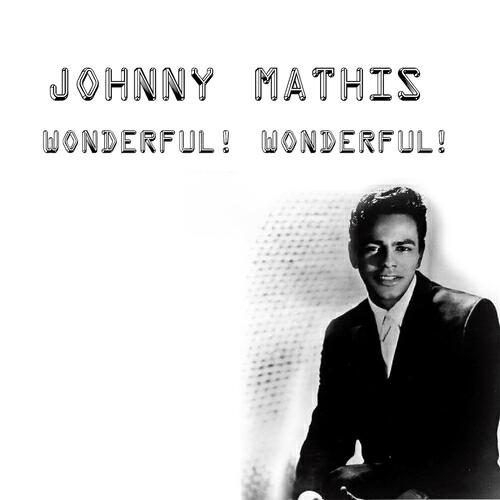 Johnny Mathis - Wonderful! Wonderful!