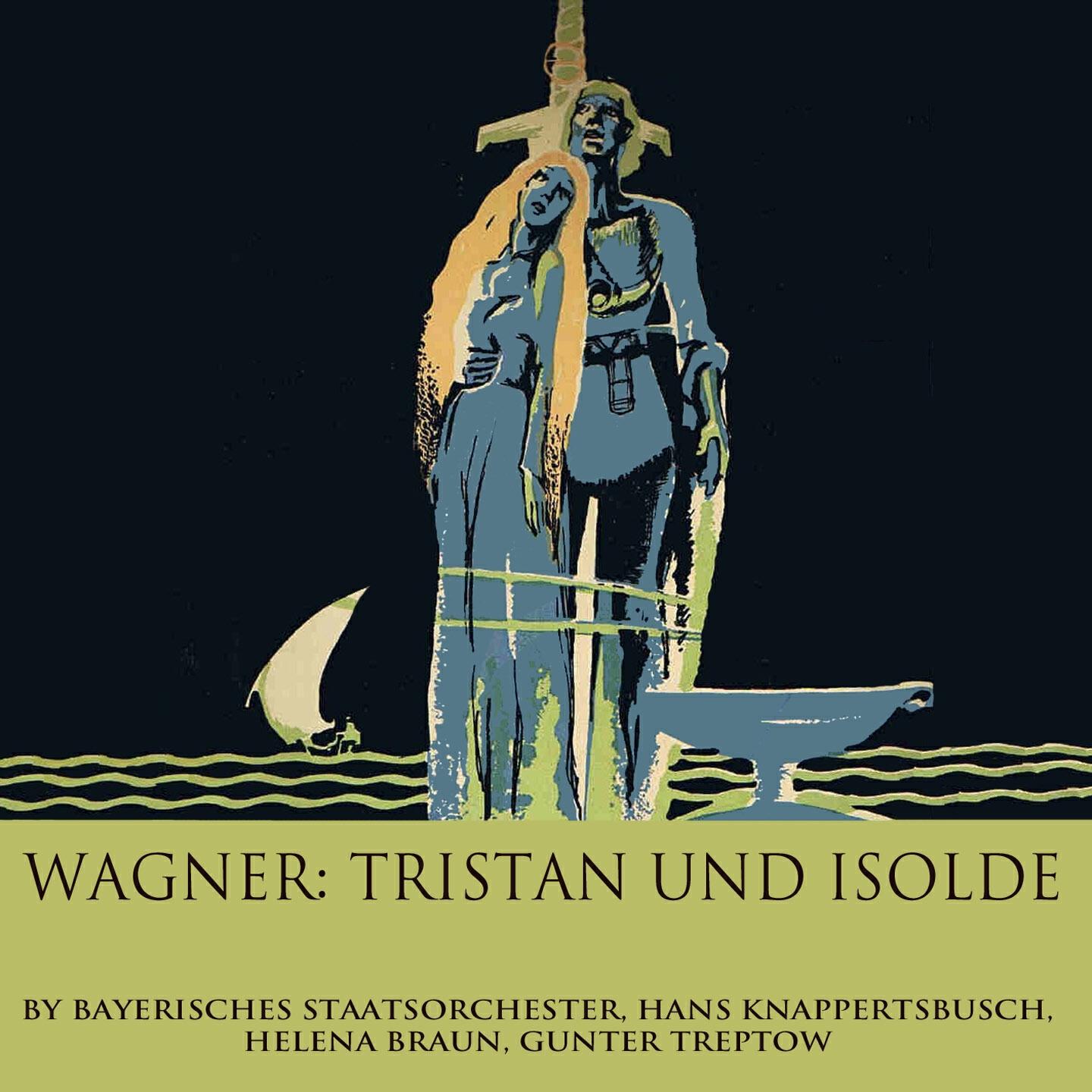 Bayerisches Staatsorchester - Tristan Und Isolde: Erster Aufzug - 