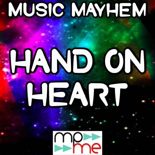 Music Mayhem - Hand On Heart