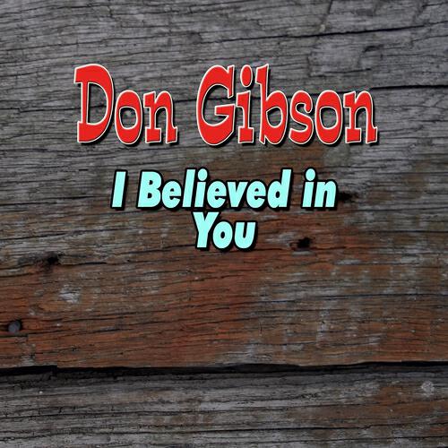 Don Gibson - Won't Cha Come Back to Me