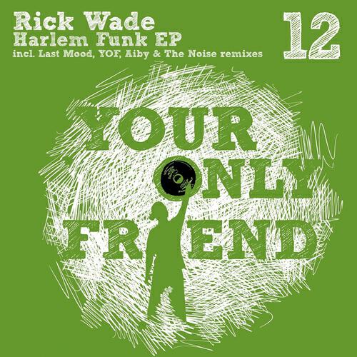 Rick Wade - Harlem Funk (Last Mood Remix)