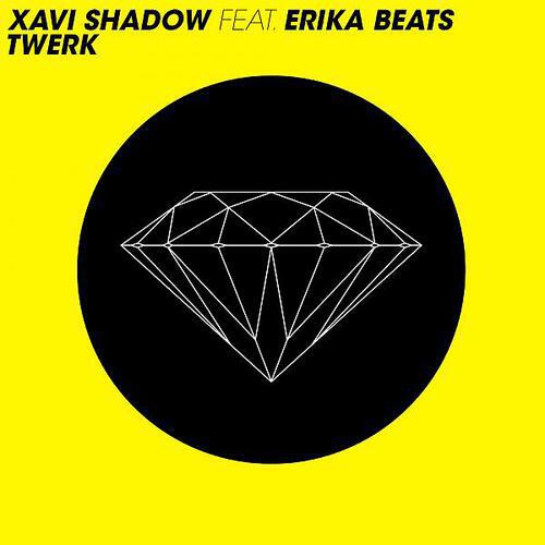 Xavi Shadow - Twerk (feat. Erika Beats)