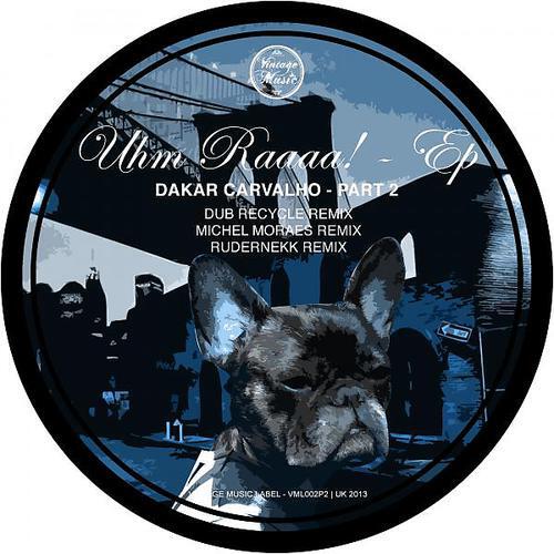 Dakar Carvalho - Uhm Raaaa! (Michel Moraes Remix)