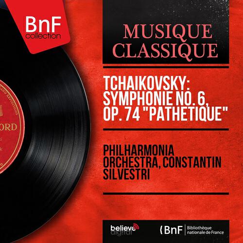 Philharmonia Orchestra - Symphonie No. 6 in B Minor, Op. 74 