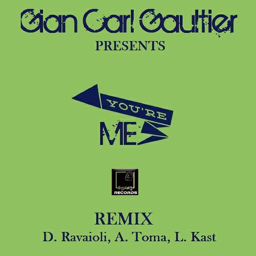 Gian Carl Gaultier - You're Me (Daniele Ravaioli Remix)