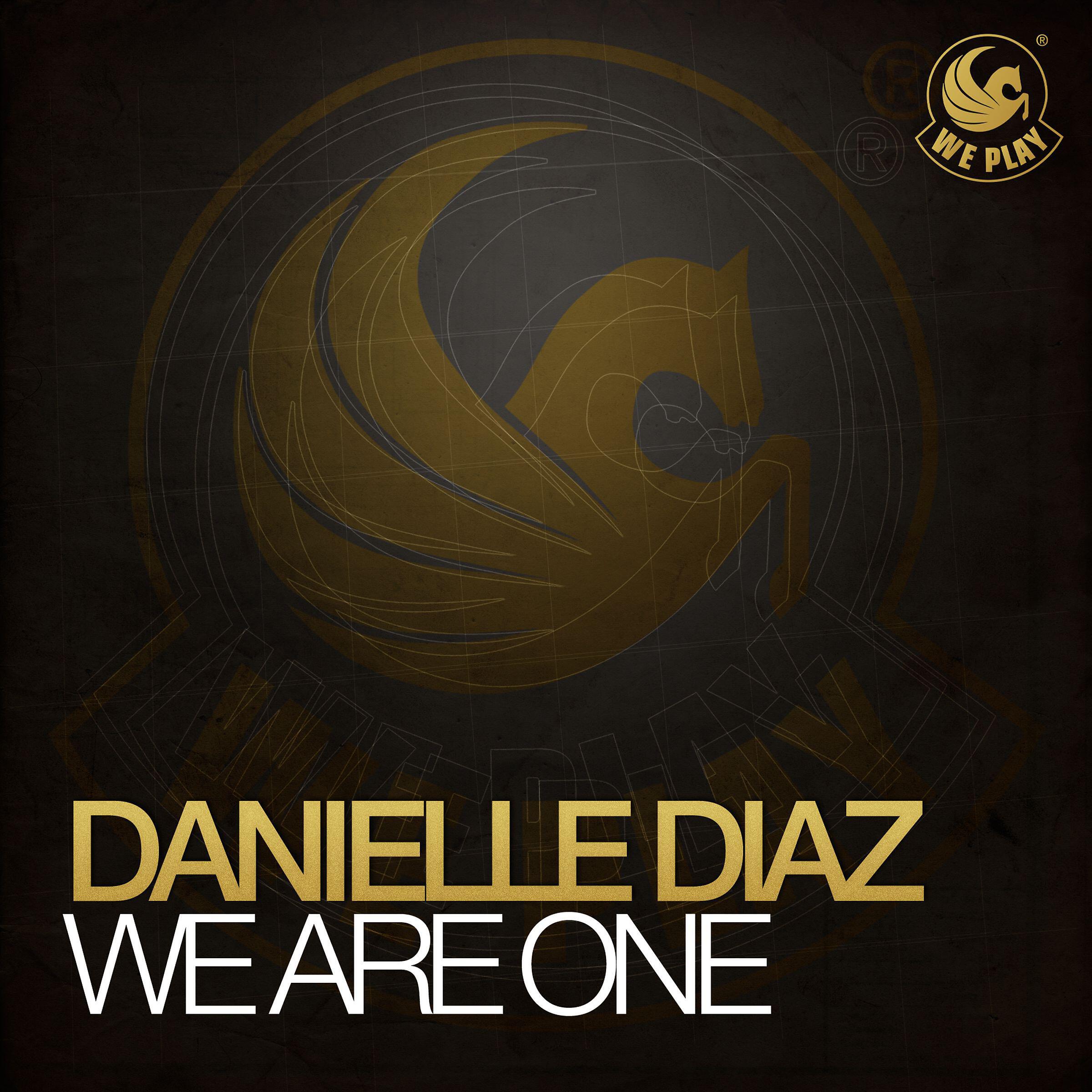 Danielle Diaz - We Are One (Dub Version)