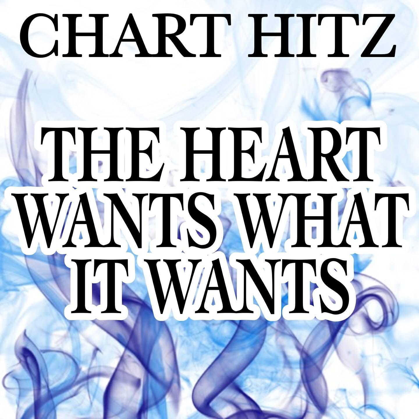 Chart Hitz - The Heart Wants What It Wants - Tribute to Selena Gomez