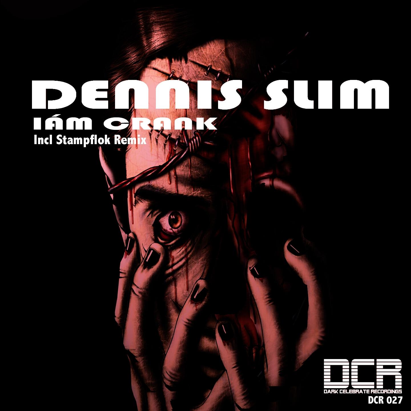 Dennis Slim - I Am Crank