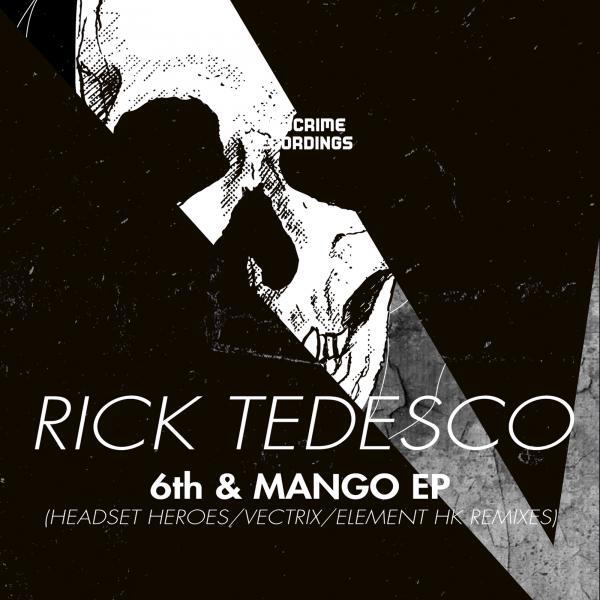 Rick Tedesco - 6th & Mango (Vectrix Remix)