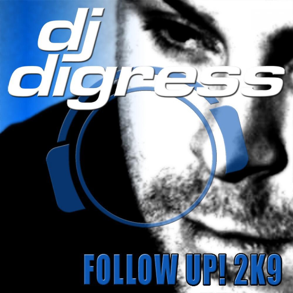 DJ Digress - Follow Up! 2K9 (New Single Edit)