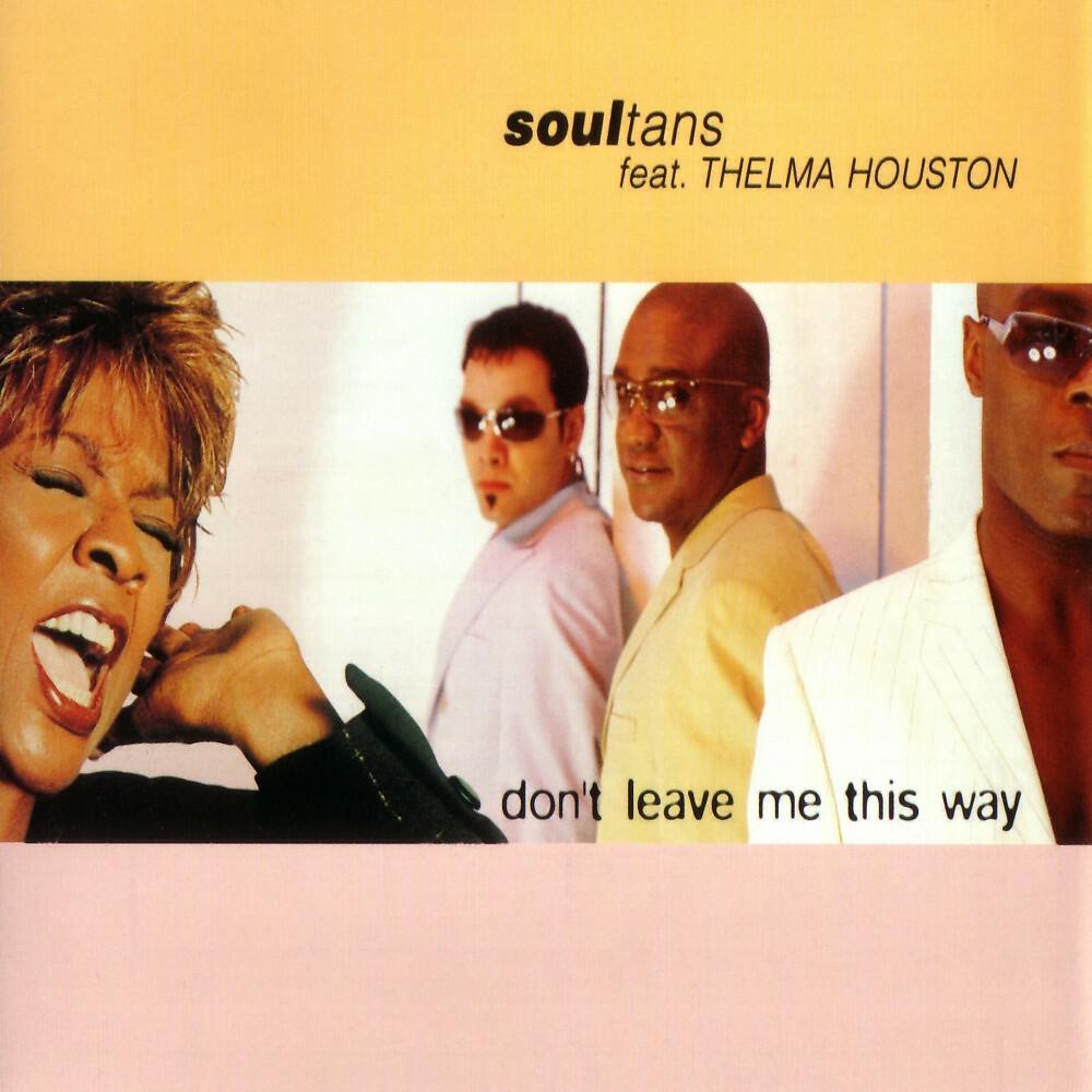 Soultans - Don`t leave me this way ( Radio Edit)