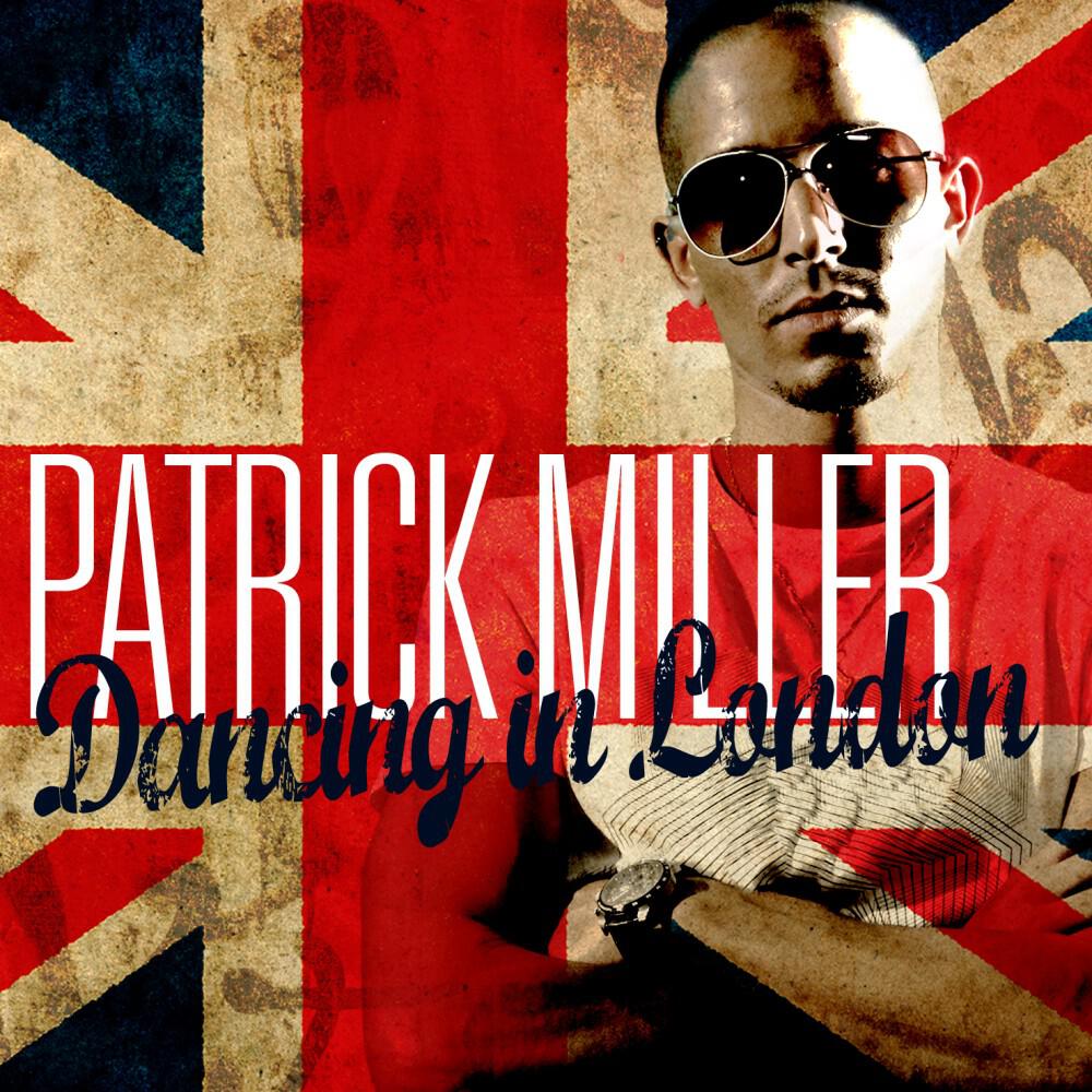 Patrick Miller - Dancing in London (David May Rework Edit)