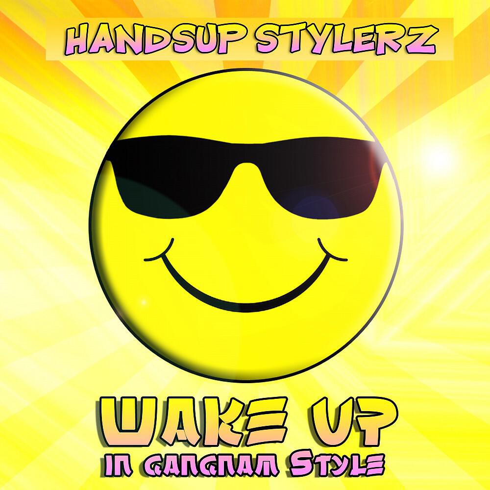 Handsup Stylerz - Wake up in Gangnam Style (Clubmix Instrumental)