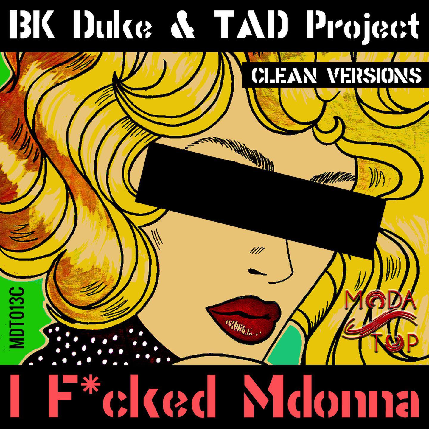 BK Duke -  I F*cked Mdonna (Gianni Coletti Vs KeeJay Freak Clean Remix)
