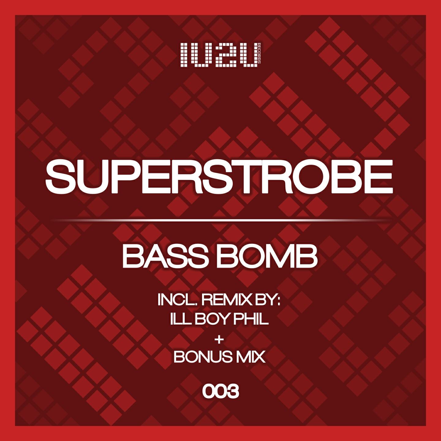 Superstrobe - Bass Bomb (Bonus Mix)