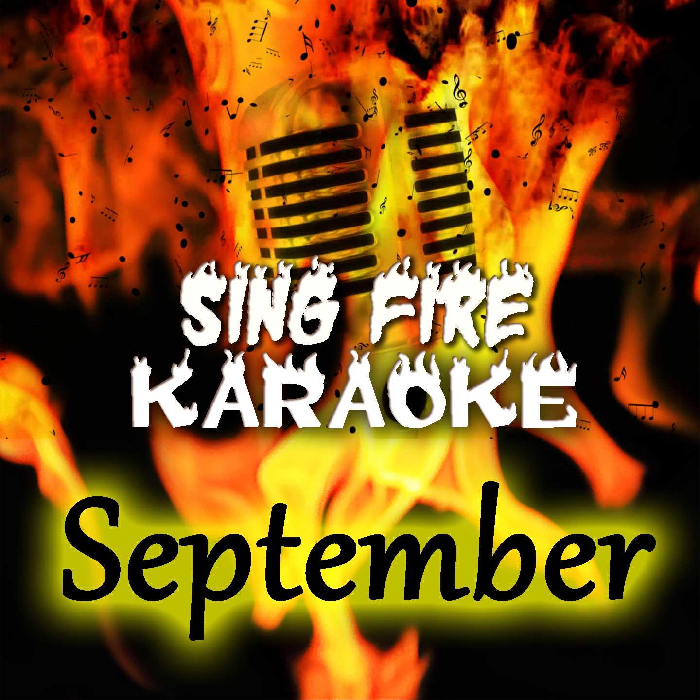 Sing Fire Karaoke - September (Karaoke Version) (Originally Performed By Earth, Wind & Fire)