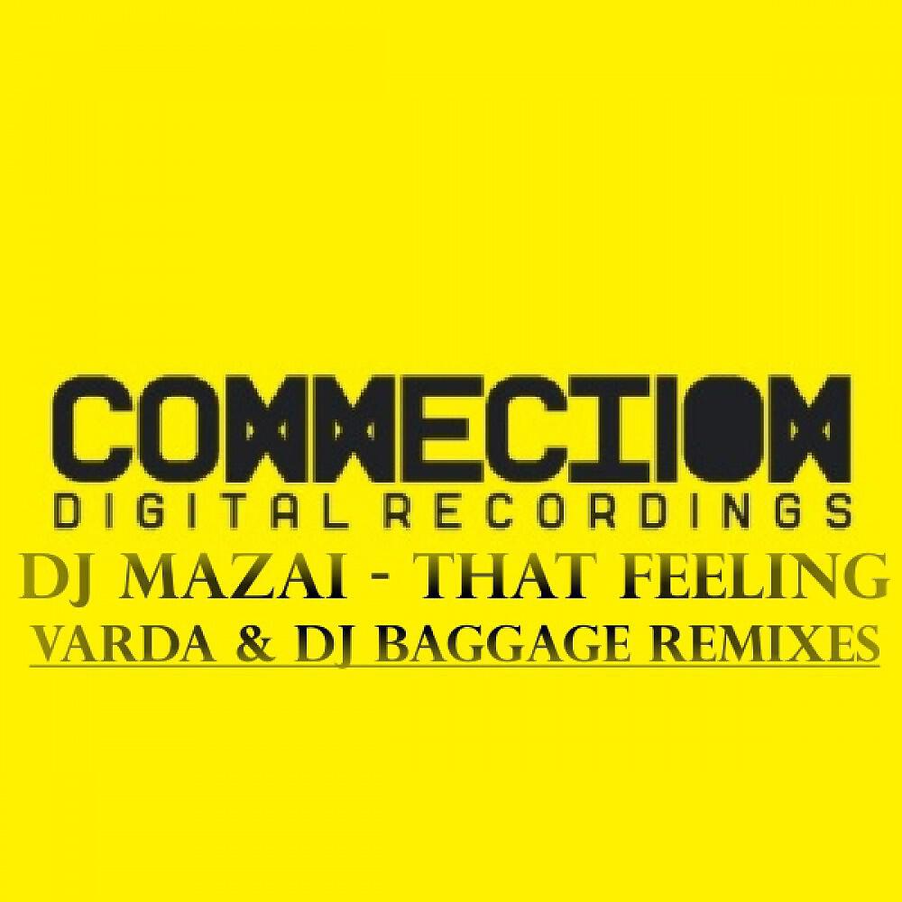 DJ Mazai - That Feeling (DJ Baggage Back To 90's Mix)