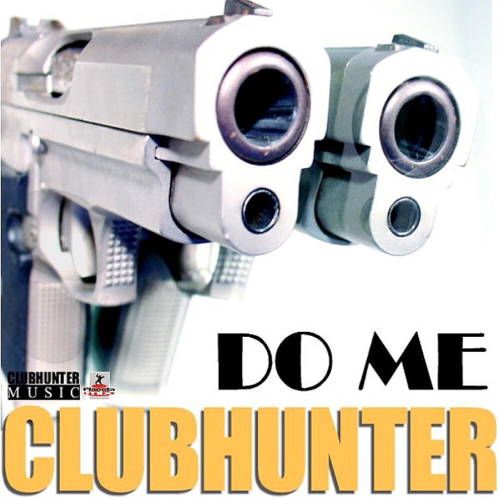 Clubhunter - Do Me (Discoduck Radio Edit)
