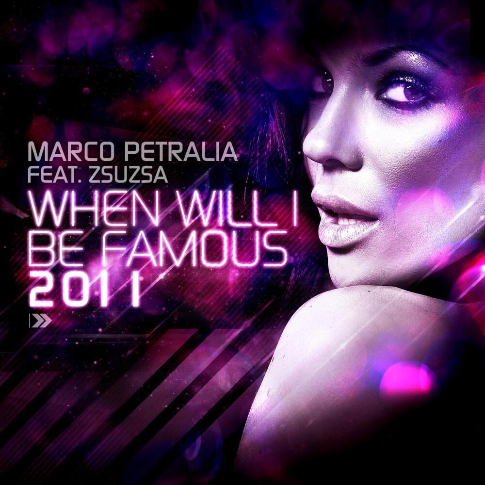 Marco Petralia - When Will I Be Famous 2011 (Eric Chase Radio Edit)