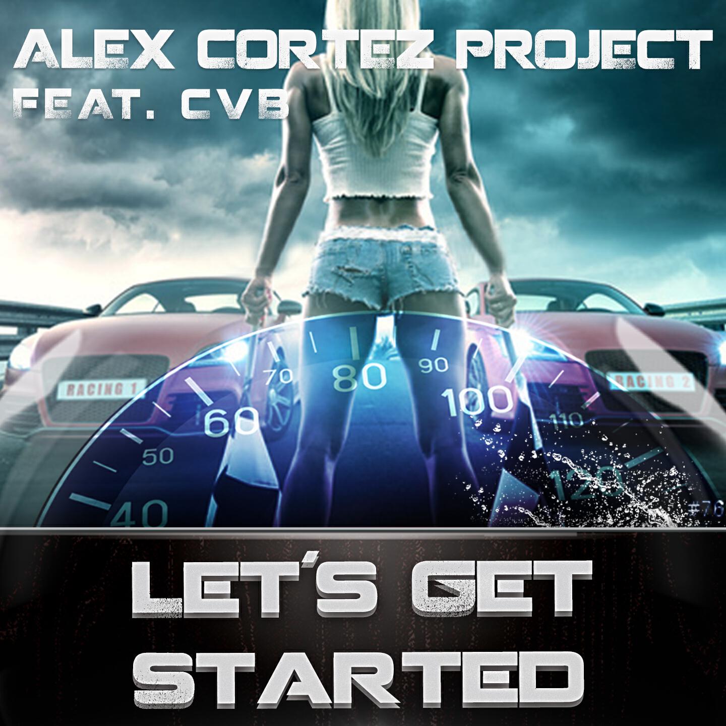 The Alex Cortez Project - Let's Get Started (Dan Winter Remix Edit)