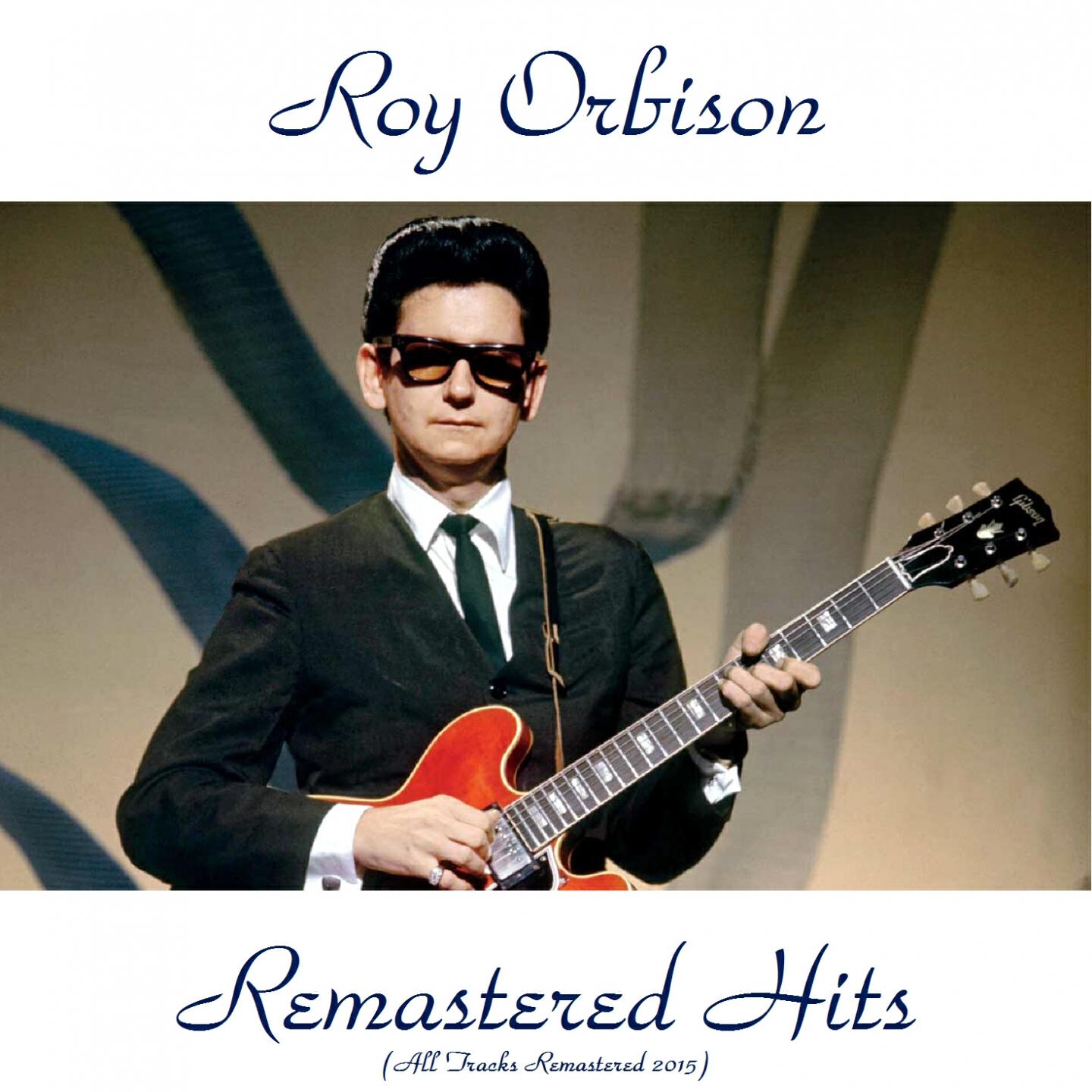 Roy Orbison - Only the Lonely (Remastered)