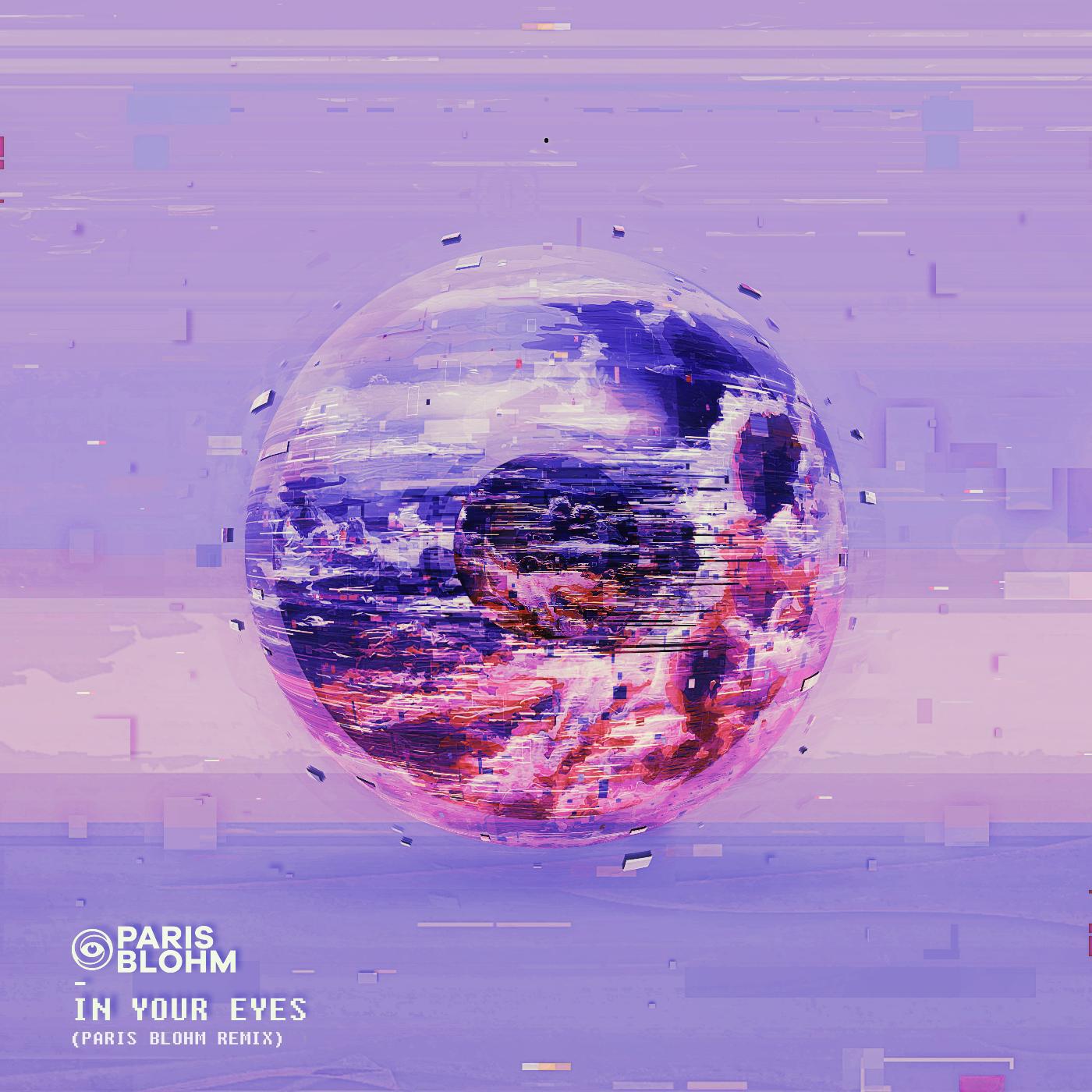 Paris Blohm - In Your Eyes (Paris Blohm Remix)