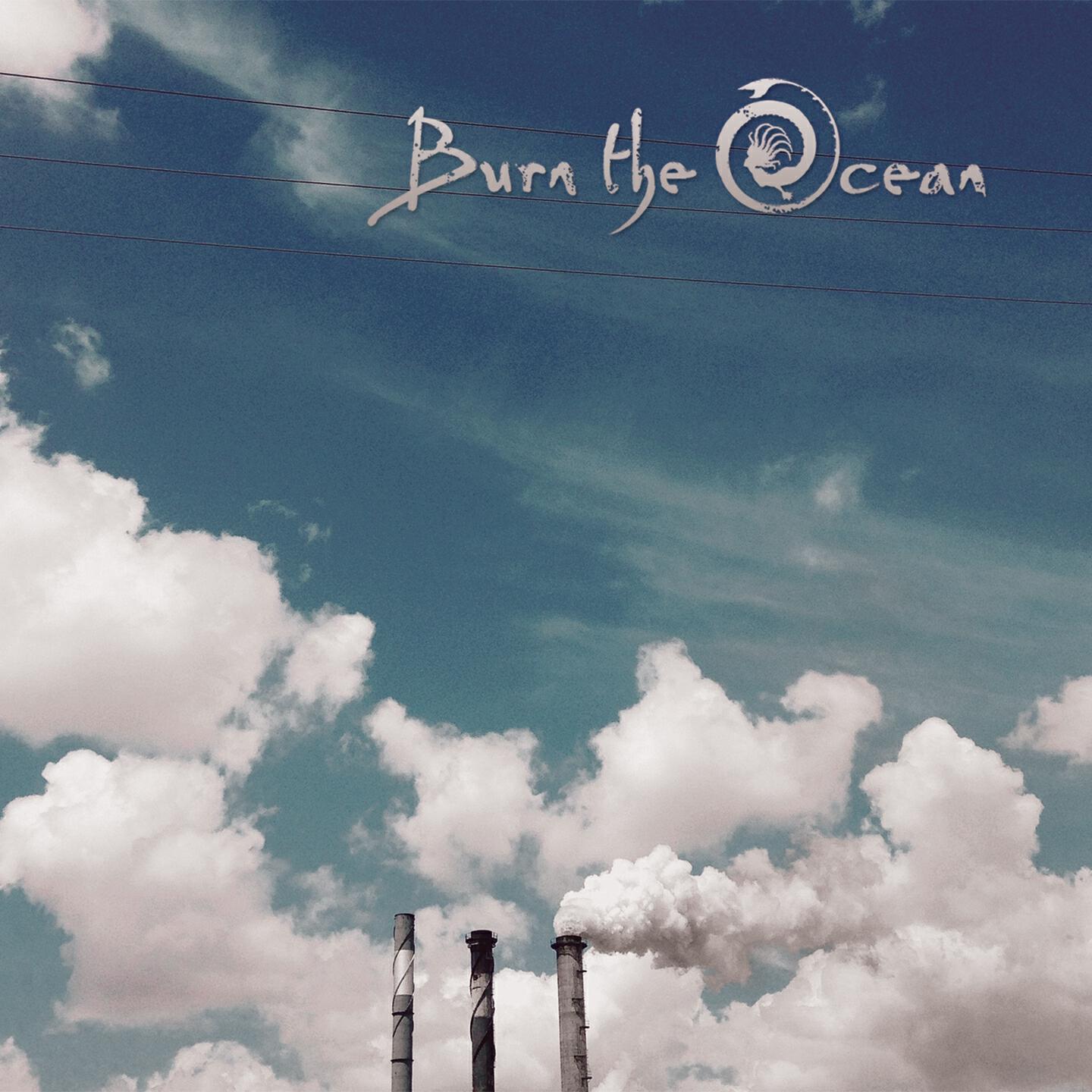 Burn The Ocean - Black Dog