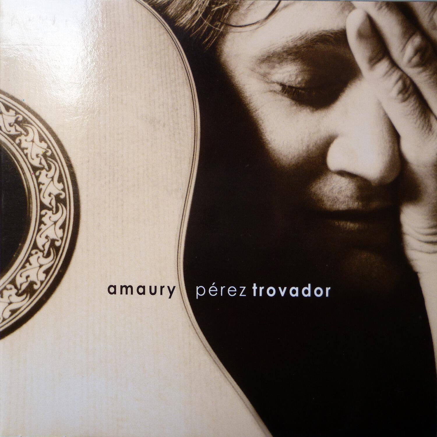 Amaury Perez - Trovador